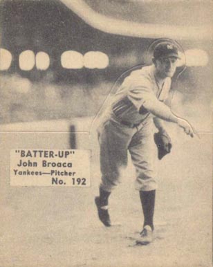 1934 Batter Up John Broaca #192 Baseball Card