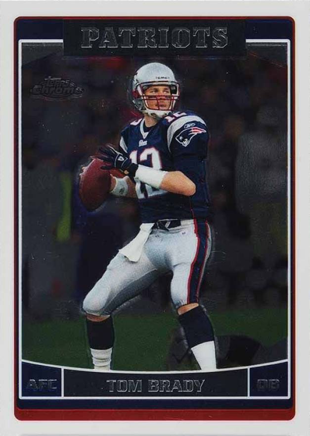 2006 Topps Chrome Tom Brady #106 Football Card