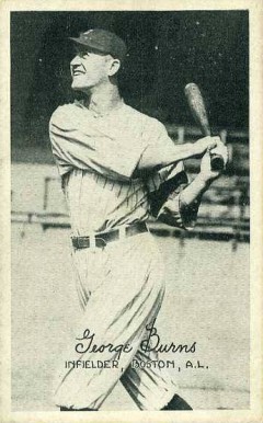 1922 Exhibits 1922 (Set 2) George Burns Infielder, Boston. A.L. # Baseball Card