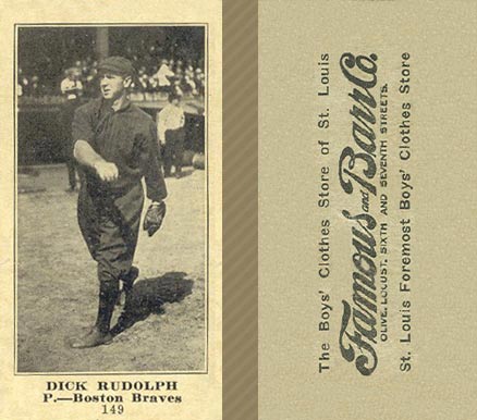 1916 Famous & Barr Co. Dick Rudolph #149 Baseball Card