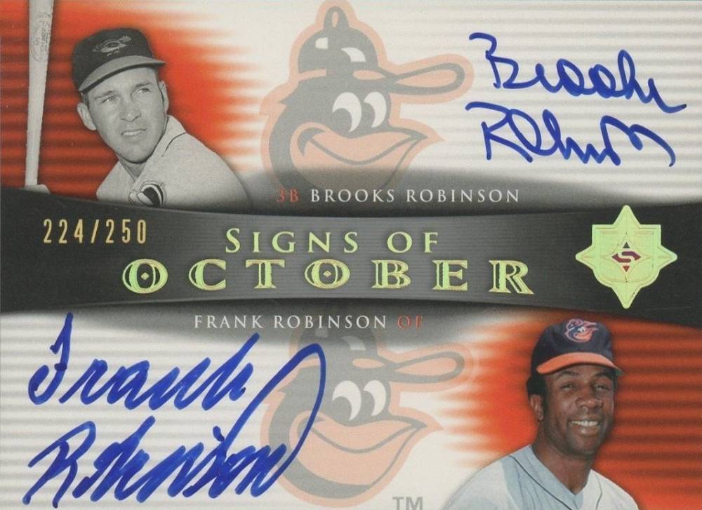 2005 Ultimate Signature Edition Signs of October Dual Autographs Brooks Robinson/Frank Robinson #OCTRR Baseball Card