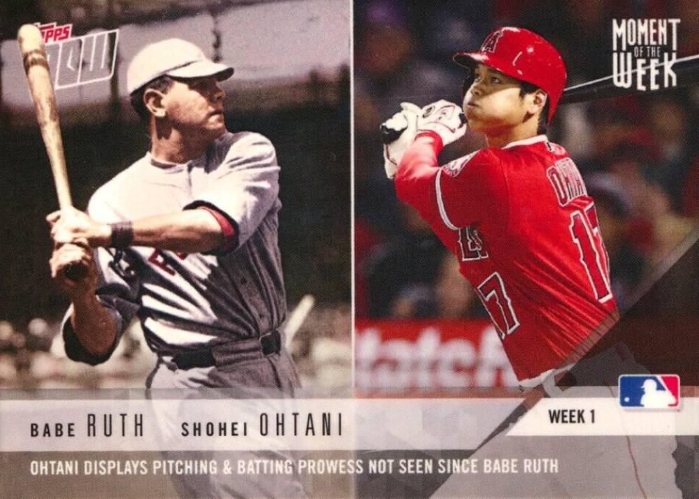 2018 Topps Now Moment of the Week Babe Ruth/Shohei Ohtani #MOW1 Baseball Card