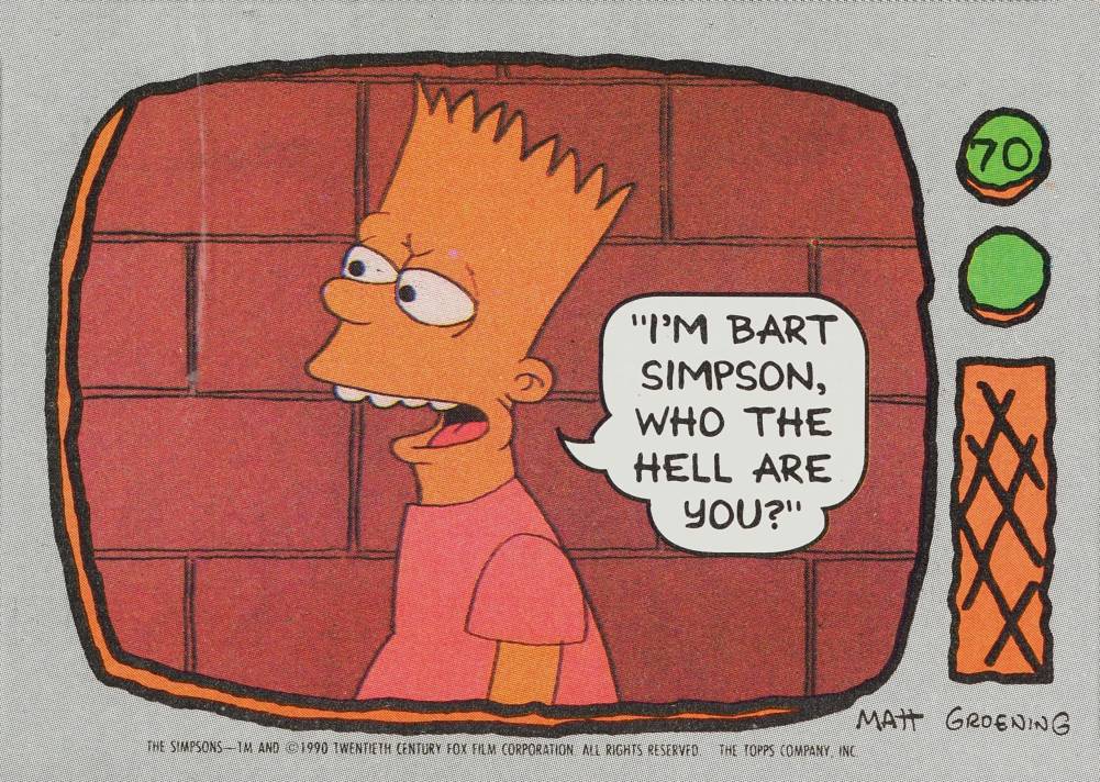 1990 Topps Simpsons I'm Bart Simpson, Who the... #70 Non-Sports Card