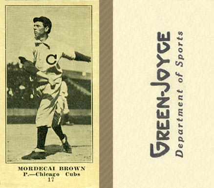 1916 Green-Joyce Mordecai Brown #17 Baseball Card
