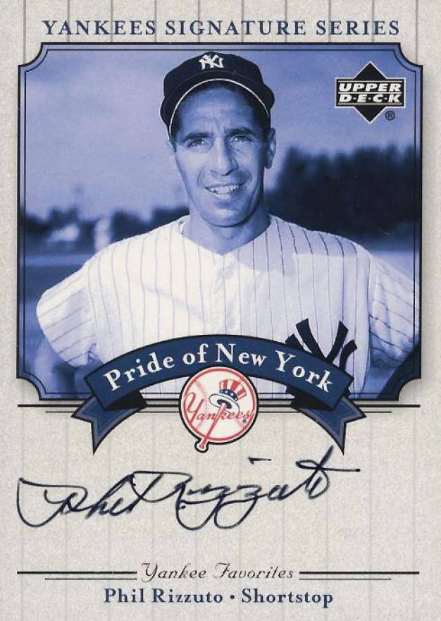 2003 Upper Deck Yankees Signature Series Pride of NY Autograph Phil Rizzuto #PN-PR Baseball Card