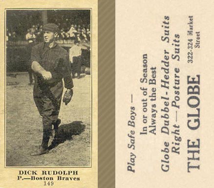 1916 The Globe Clothing Dick Rudolph #149 Baseball Card