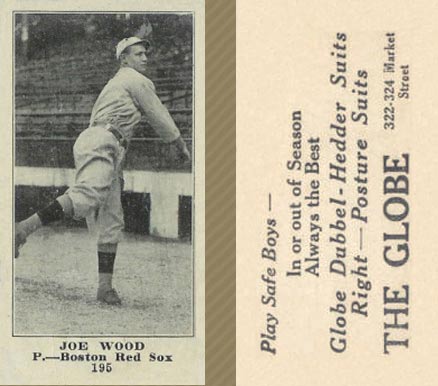 1916 The Globe Clothing Joe Wood #195 Baseball Card