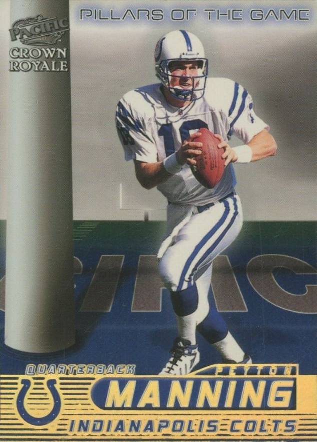 1998 Pacific Crown Royale Pillars of the Game Peyton Manning #11 Football Card