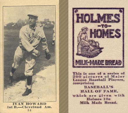 1916 Holmes for Homes Bread Ivan Howard #84 Baseball Card