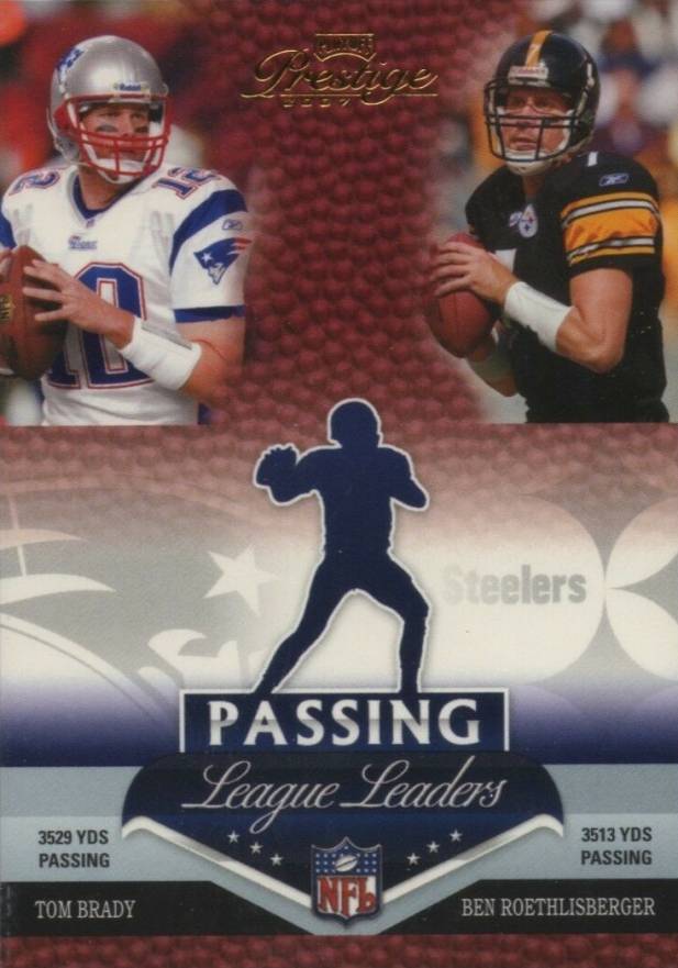 2007 Playoff Prestige League Leaders Ben Roethlisberger/Tom Brady #LL-4 Football Card