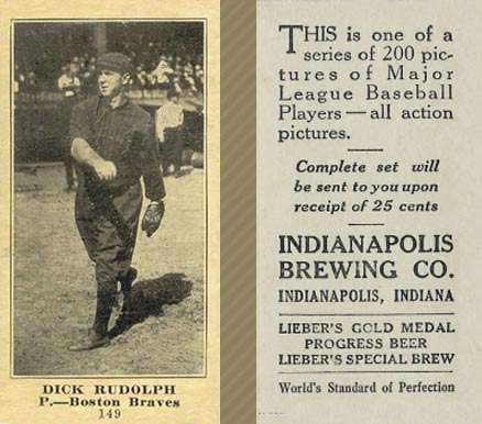 1916 Indianapolis Brewing Dick Rudolph #149 Baseball Card