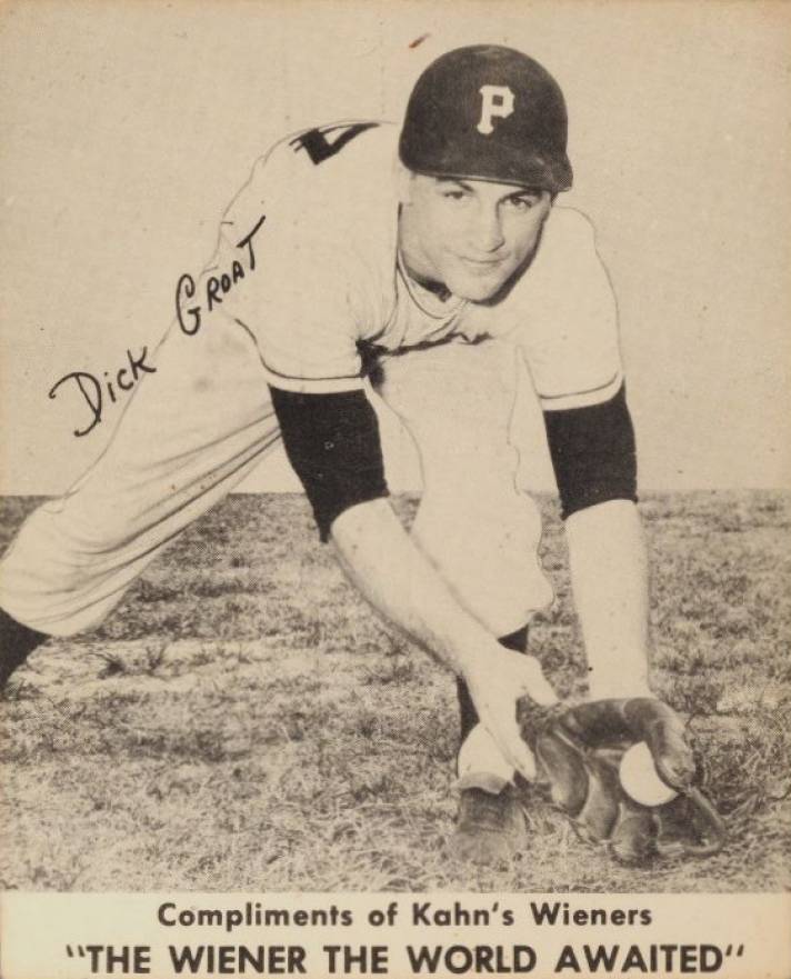 1957 Kahn's Wieners Dick Groat # Baseball Card