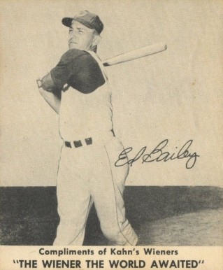 1957 Kahn's Wieners Ed Bailey # Baseball Card