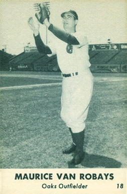 1947 Remar Bread Oakland Oaks Maurice Van Robays #18 Baseball Card