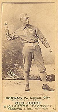 1887 Old Judge Conway, P., Kansas City #91-4a Baseball Card