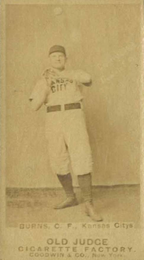 1887 Old Judge Burns, C.F., Kansas Citys #56-3a Baseball Card