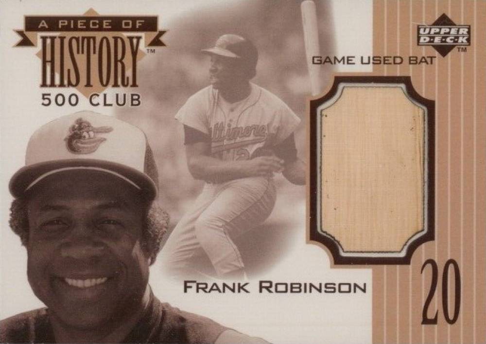 1999 Upper Deck Piece of History 500 HR Club Frank Robinson #586HR Baseball Card