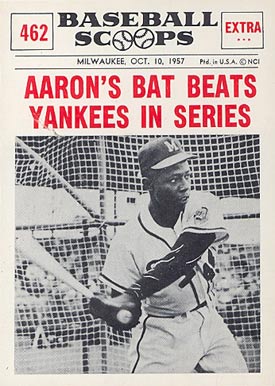 1961 Nu-Card Baseball Scoops Aaron's Bat Beats Yankees in Series #462 Baseball Card