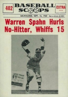 1961 Nu-Card Baseball Scoops Warren Spahn Hurls No-Hitter, Whiffs 15 #402 Baseball Card