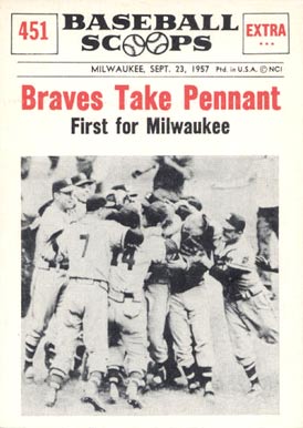 1961 Nu-Card Baseball Scoops Braves Take Pennant #451 Baseball Card