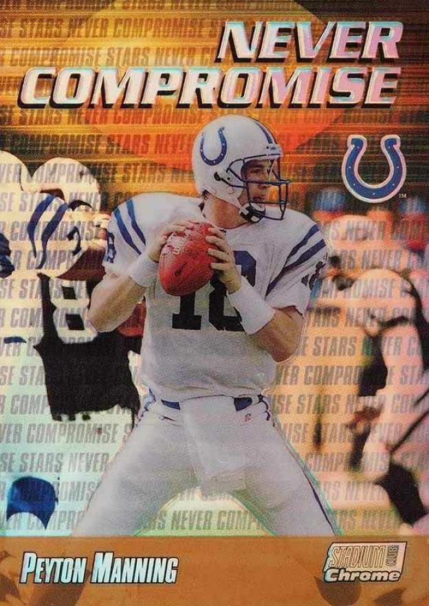 1999 Stadium Club Chrome Never Compromise Peyton Manning #NC22 Football Card
