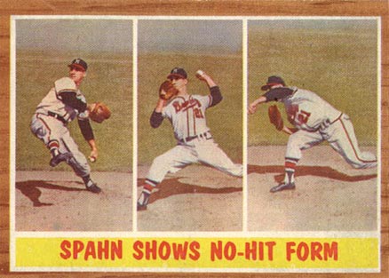 1962 Topps Spahn Shows No-hit Form #312 Baseball Card