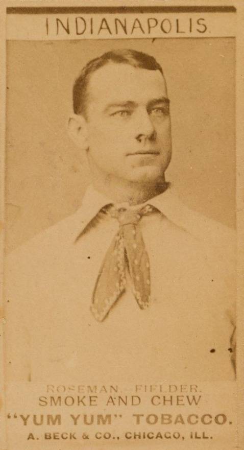 1888 Yum Yum Tobacco Chief Roseman # Baseball Card