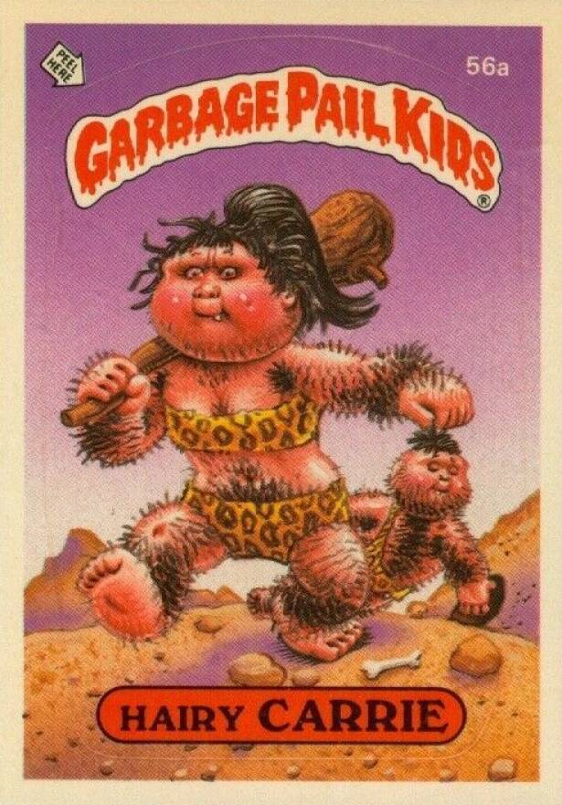 1985 Garbage Pail Kids Stickers Hairy Carrie #56a Non-Sports Card