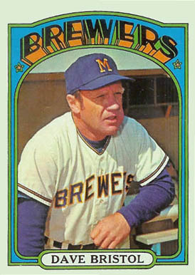 1972 Topps Dave Bristol #602 Baseball Card