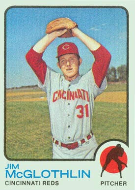 1973 Topps Jim McGlothlin #318 Baseball Card