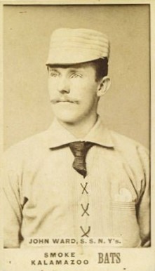 1887 Kalamazoo Bats John Ward # Baseball Card