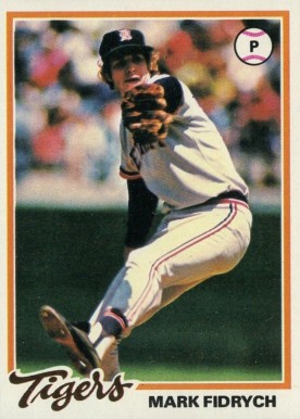 1978 Topps Mark Fidrych #45 Baseball Card