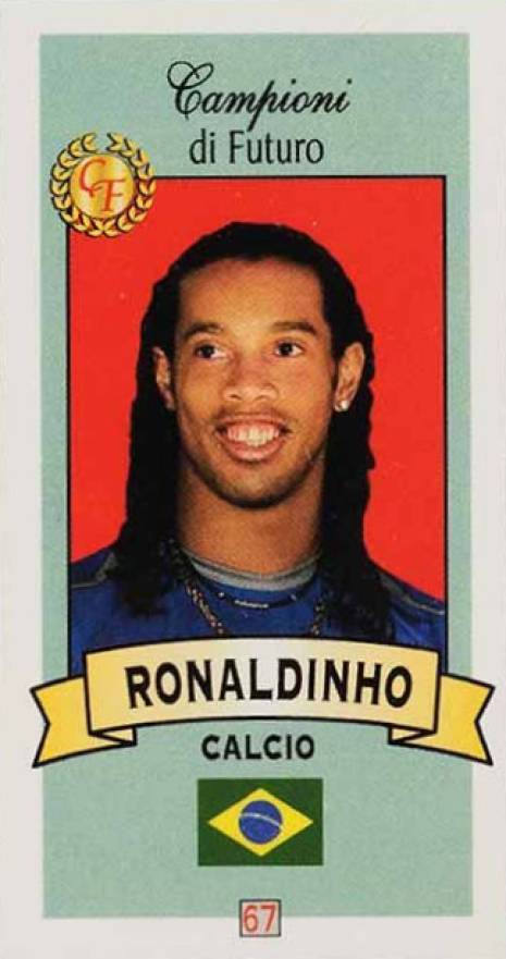2003 Campioni DI Futuro Ronaldinho #67 Soccer Card