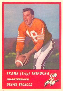 1963 Fleer Frank (Trip) Tripucka #79 Football Card