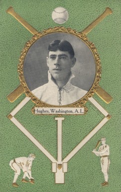 1908 Rose Company Postcards Hughes, Washington, A.L. # Baseball Card