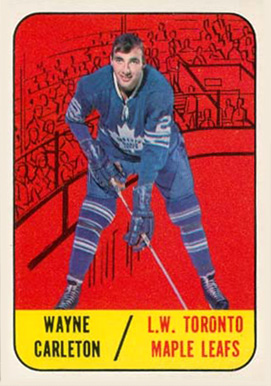 1967 Topps Wayne Carleton #77 Hockey Card