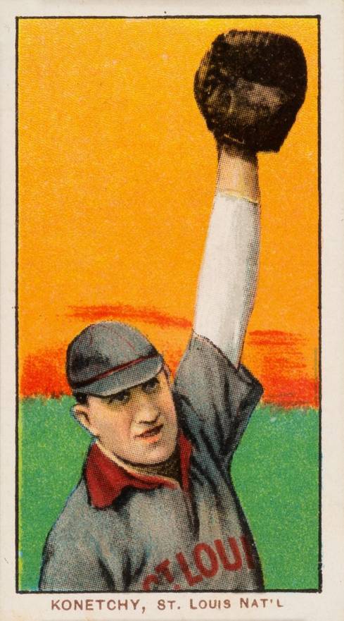 1909 White Borders Piedmont & Sweet Caporal Konetchy, St. Louis Nat'L #262 Baseball Card