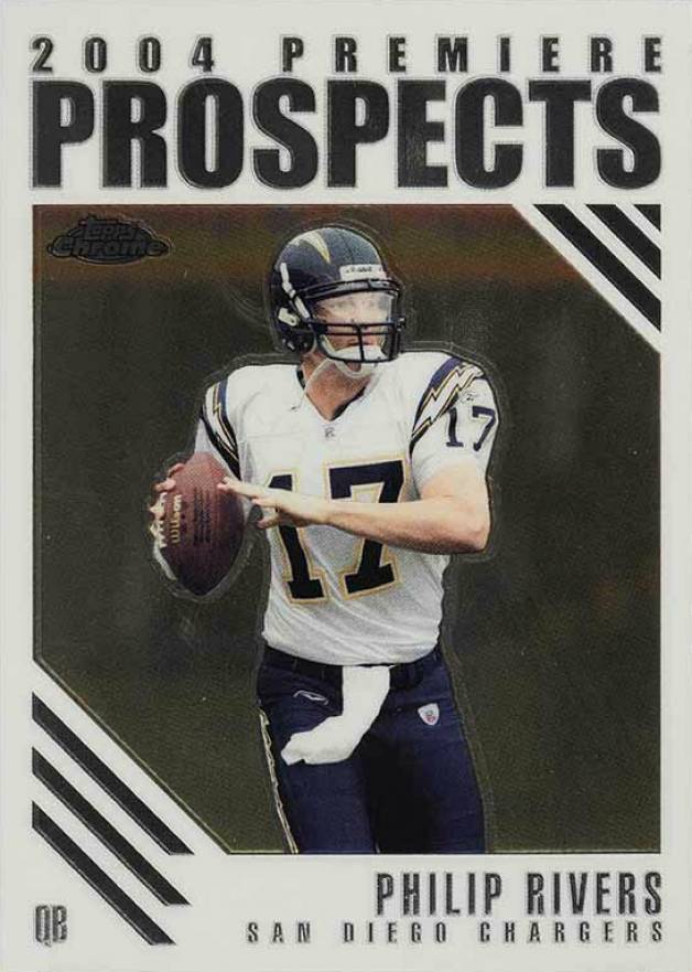 2004 Topps Chrome Premiere Prospects Philip Rivers #PP15 Football Card