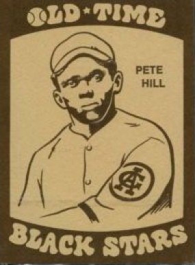 1974 Laughlin Old-Time Black Stars Pete Hill #10 Baseball Card