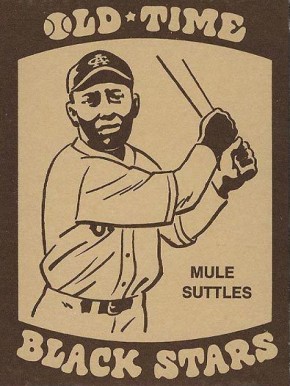 1974 Laughlin Old-Time Black Stars Mule Suttles #30 Baseball Card
