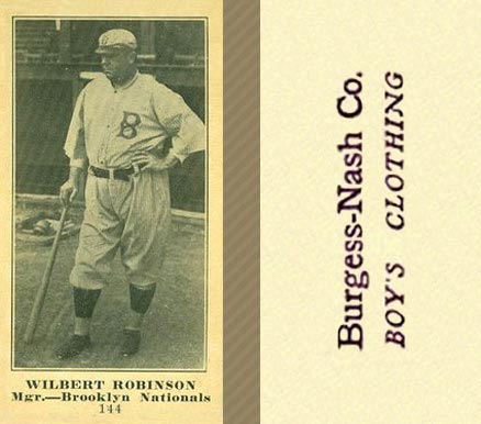 1916 Burgess-Nash Co. Wilbert Robinson #144 Baseball Card