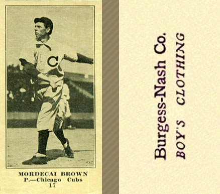 1916 Burgess-Nash Co. Mordecai Brown #17 Baseball Card
