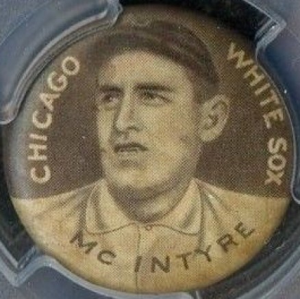 1910 Sweet Caporal Pins McIntyre, Chicago White Sox # Baseball Card