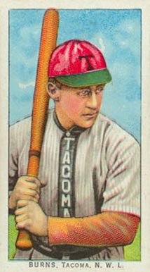 1911 Obak Red Back Burns, Tacoma, N.W.L. # Baseball Card
