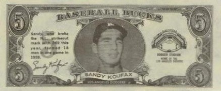 1962 Topps Bucks Sandy Koufax # Baseball Card