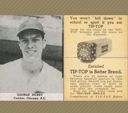 1947 Tip Top Bread George Dickey # Baseball Card