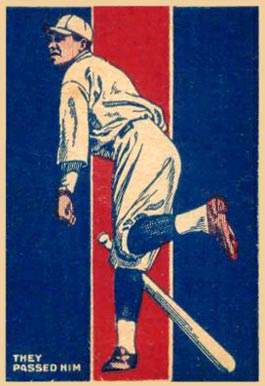 1921 Schapira Bros. Babe Ruth-Hand Cut They Passed Him # Baseball Card