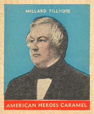 1932 U.S. Caramel Presidents - Multicolor Millard Fillmore # Non-Sports Card