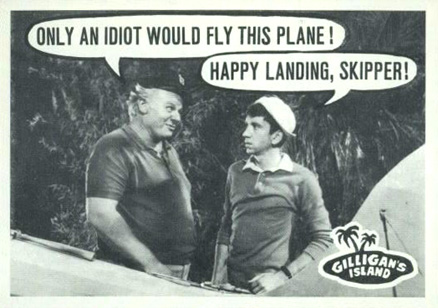 1965 Gilligan's Island Only an idiot would fly this plane! #40 Non-Sports Card