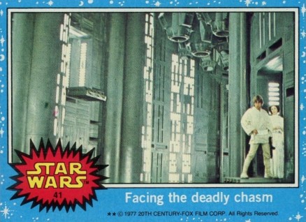 1977 Star Wars Facing the deadly chasm #41 Non-Sports Card